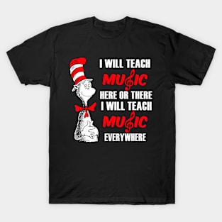 I Will Teach Music Everywhere T-Shirt